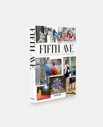 Fifth Avenue: 200 Years of Stories & Legends - Assouline Coffee Table Book Fifth Avenue: 200 Years of Stories & Legends - Assouline Coffee Table Book