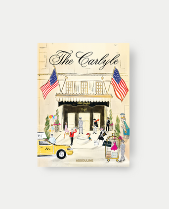 The Carlyle - Assouline Coffee Table Book The Carlyle - Assouline Coffee Table Book